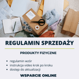 Regulamin sklepu internetowego 2022 r.  produkty fizyczne- e-instrukcja z wzorami dokumentów